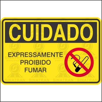 Cuidado - Expressamente proibido fumar